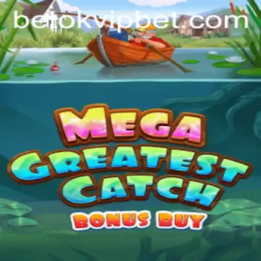 Unveiling the Excitement of MegaGreatestCatchBonusBuy